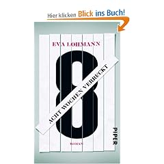 Acht Wochen verr�ckt: Roman