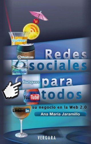 Redes sociales para todos. Su negocio en la web 