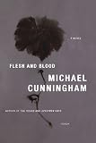 Flesh and Blood: A Novel
