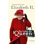 Elizabeth II: Das Leben der Queen von Thomas Kielinger