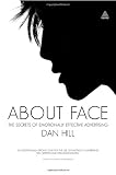 About Face: The Secrets of Emotionally Effective Advertising