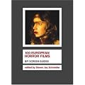 100 European Horror Films (BFI Screen Guides)