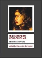 100 European Horror Films (BFI Screen Guides)