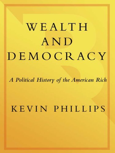 Wealth and Democracy: How Great Fortunes and Government Created America's Aristocracy