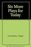 Six more plays for today