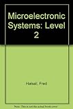 Microelectronic systems : level II