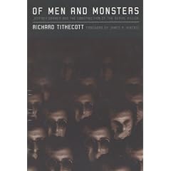 Of Men and Monsters: Jeffrey Dahmer and the Construction: Jeffrey Dahmer and the Construction of the Serial Killer