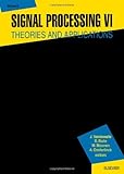 Signal processing VI : theories and applications