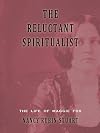 The Reluctant Spiritualist: The Life of Maggie Fox