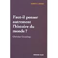 Faut-il penser autrement l'histoire du monde ?