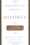 The Unexpected Legacy of Divorce: A 25 Year Landmark Study