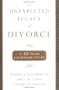 The Unexpected Legecy of Divorce: The 25 Year Landmark Study