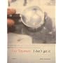 Luc Tuymans: I Don't Get It