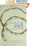 Consider The Eel: A Natural And Gastronomic History