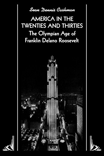 America in the Twenties and Thirties: The Olympian Age of Franklin Delano Roosevelt