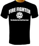 Fire Fighter T-shirt, The Hardest Job You'll Ever Love T-shirt