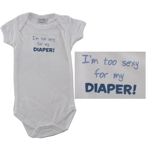 Baby-Says Bodysuit, I'm too sexy for my Diaper!