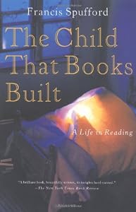 Image of The Child That Books Built: A Life in Reading