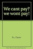 We can't pay? we won't pay!