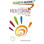 A Practical Guide to Mentoring: How to Help Others Achieve Their Goals