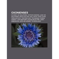 Oxonienses: Ricardo I de Inglaterra, Stephen Hawking, Juan I de Inglaterra, David Oyelowo, Nell Gwyn, Hugh Laurie, Piers Anthony,