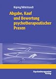 Abgabe, Kauf und Bewertung psychotherapeutischer Praxen