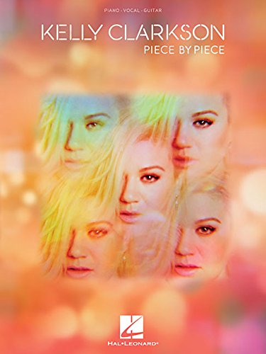 Kelly Clarkson - Piece by Piece, by Kelly Clarkson