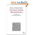 Ich traue meiner Wahrnehmung. Sexueller und emotionaler Mi�brauch