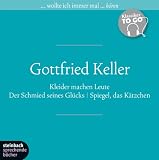 Produkt-Bild: Drei ausgew&auml;hlte Werke: Kleider machen Leute, Der Schmied seines Gl&uuml;cks, Spiegel, das K&auml;tzchen. Klassiker to go