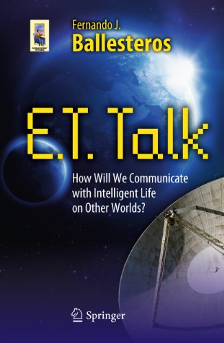 E.T. Talk: How Will We Communicate with Intelligent Life on Other Worlds? (Astronomers' Universe)
