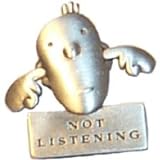 Not Listening Pin