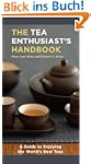 The Tea Enthusiast's Handbook: A Guid...
