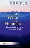 Produkt-Bild: In der Weite des Himmels: Ein meditativer Gang durch die Bibel