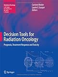 ISBN 9783642371011 product image for Decision Tools for Radiation Oncology: Prognosis, Treatment Response and Toxicit | upcitemdb.com