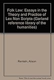 Folk law : essays in the theory and practice of lex non scripta