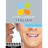 living language italian platinum edition a complete beginner through advanced course including 3 coursebooks