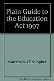 Plain guide to the Education Act 1997