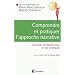 Comprendre et pratiquer l'approche narrative : Concepts fondamentaux et cas expliqu�s