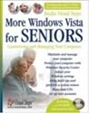 More Windows Vista for Seniors: Customizing and Managing Your Computer (Computer Books for Seniors series)