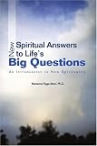 New Spiritual Answers to Lifes Big Questions: An Introduction to New Spirituality