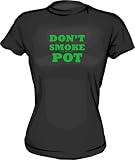 Don't Smoke Cheap Pot Women's tee Shirt in 6 Colors Small thru XXL