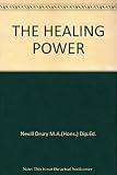 The healing power : a handbook of alternative medicine and natural health