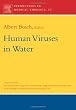 Human Viruses in Water, Volume 17: Perspectives in Medical Virology