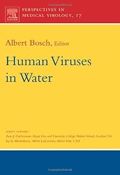 Human Viruses in Water, Volume 17: Perspectives in Medical Virology