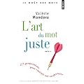 L'art du mot juste : 275 propositions pour enrichir son vocabulaire