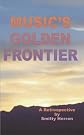Music's Golden Frontier