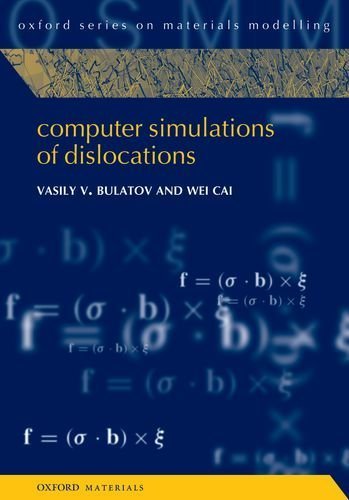 Computer Simulations of Dislocations (Oxford Series on Materials Modelling) by Vasily Bulatov (2013-07-24)