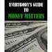 Everybody's Guide To Money Matters (Penny Books)