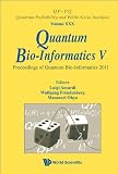 Quantum bio-informatics V : proceedings of the quantum bio-informatics 2011, Tokyo University of Science, Japan, 7 - 12 March 2011