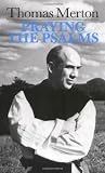 Praying the Psalms (By Thomas Merton)
